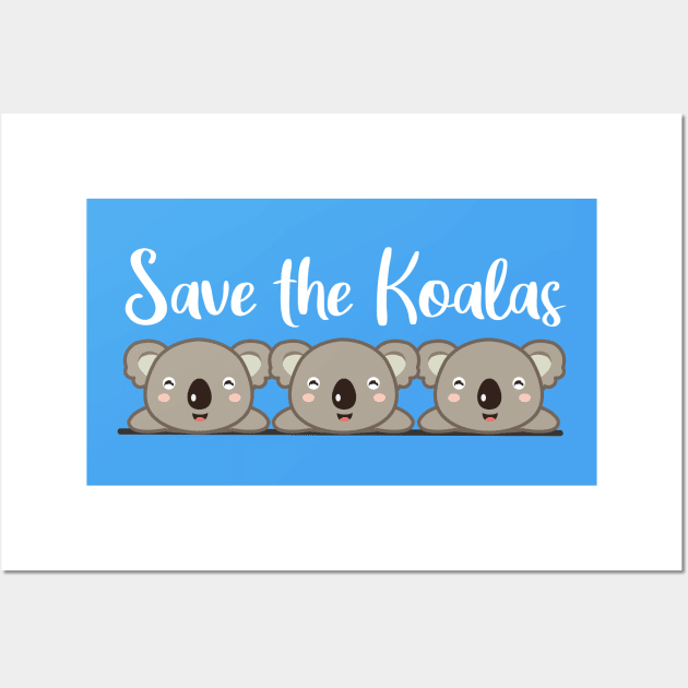 Save the Koalas - Group of Koalas Wall Art by zeeshirtsandprints